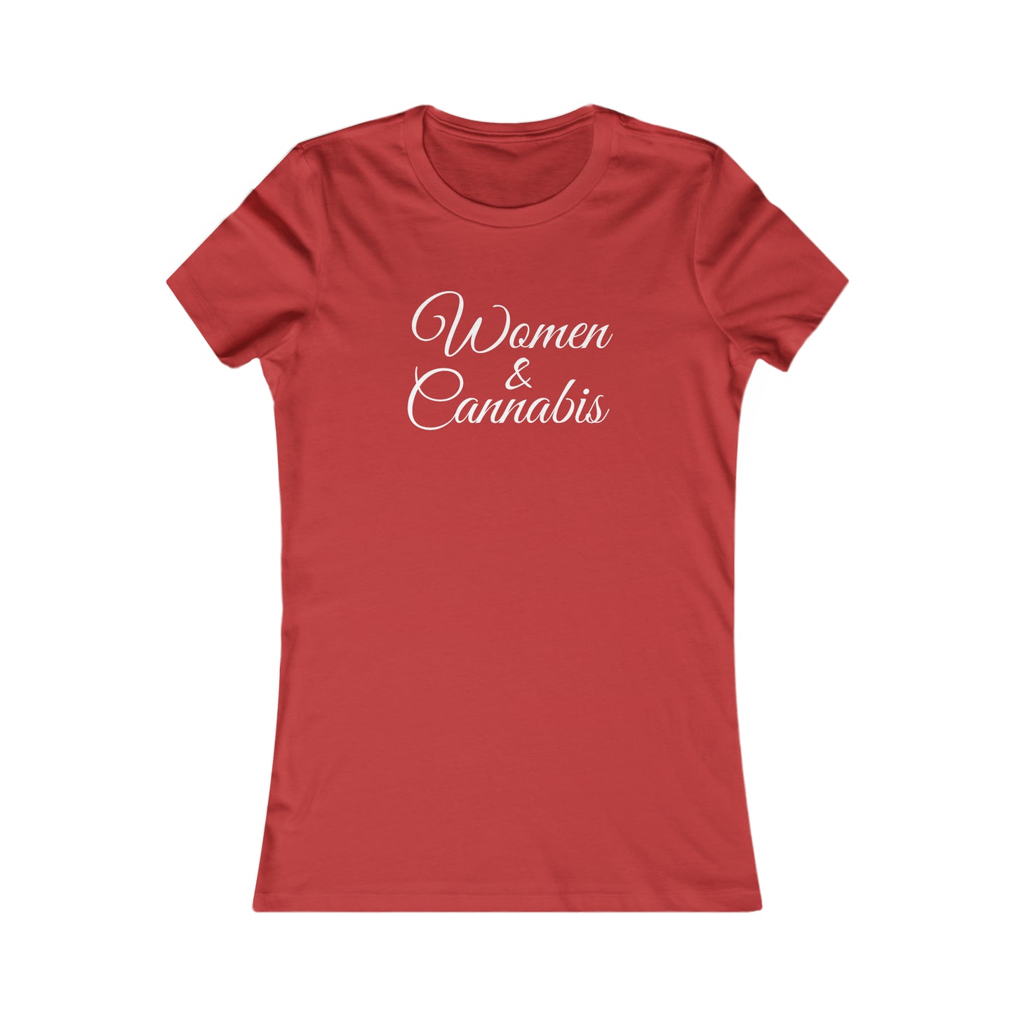 Women & Cannabis Favorite Tee with White Font