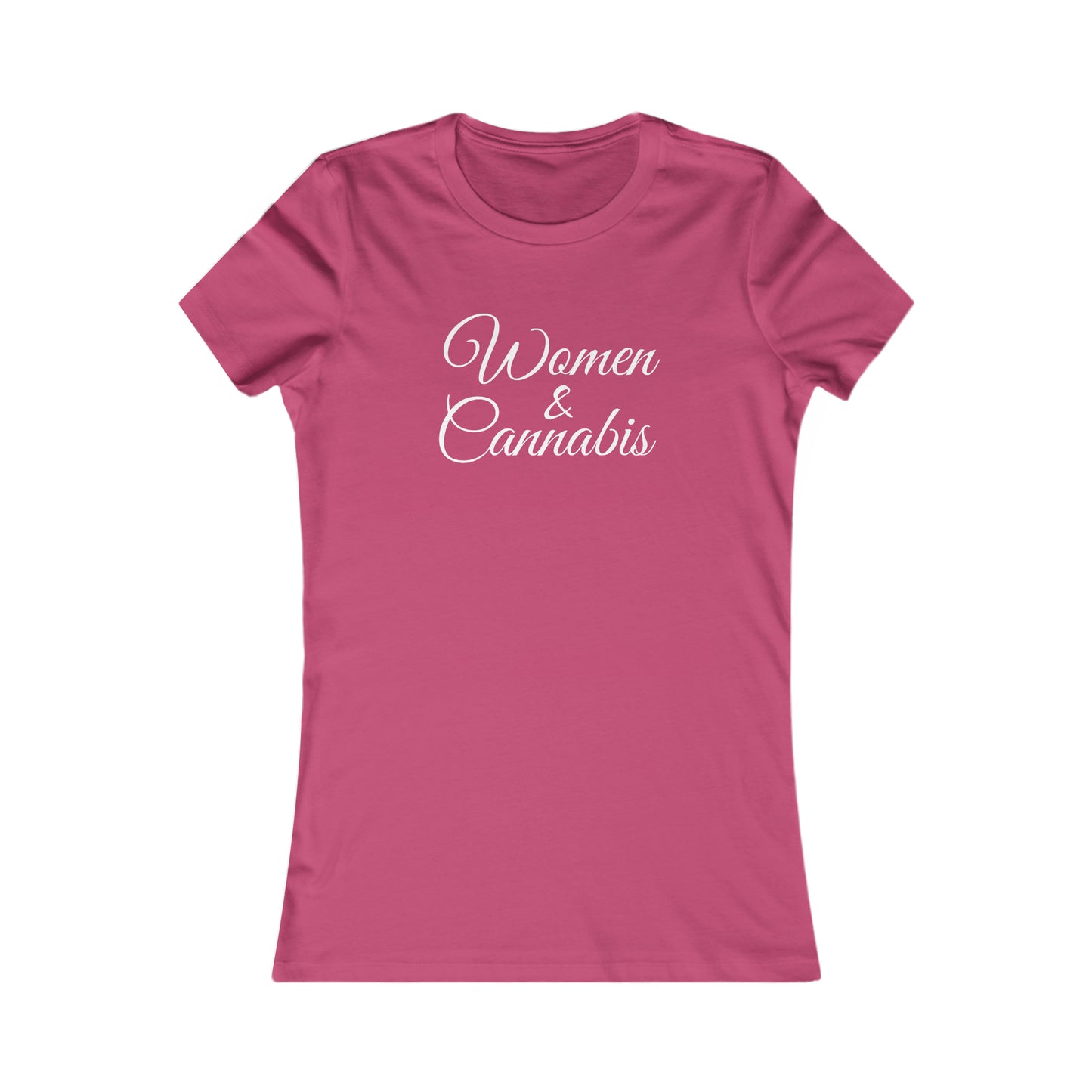 Women & Cannabis Favorite Tee with White Font