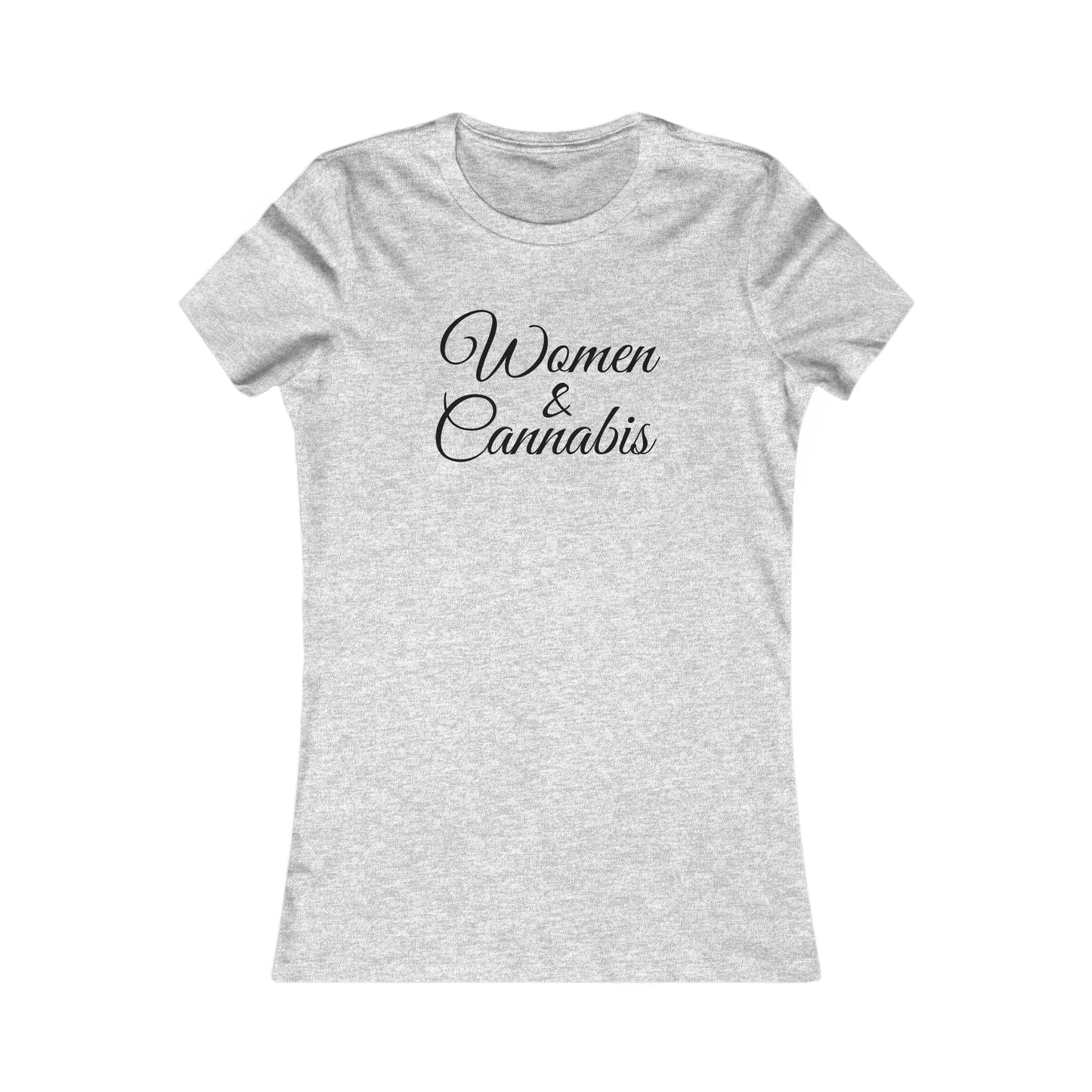 Women & Cannabis Favorite Tee with Black Font